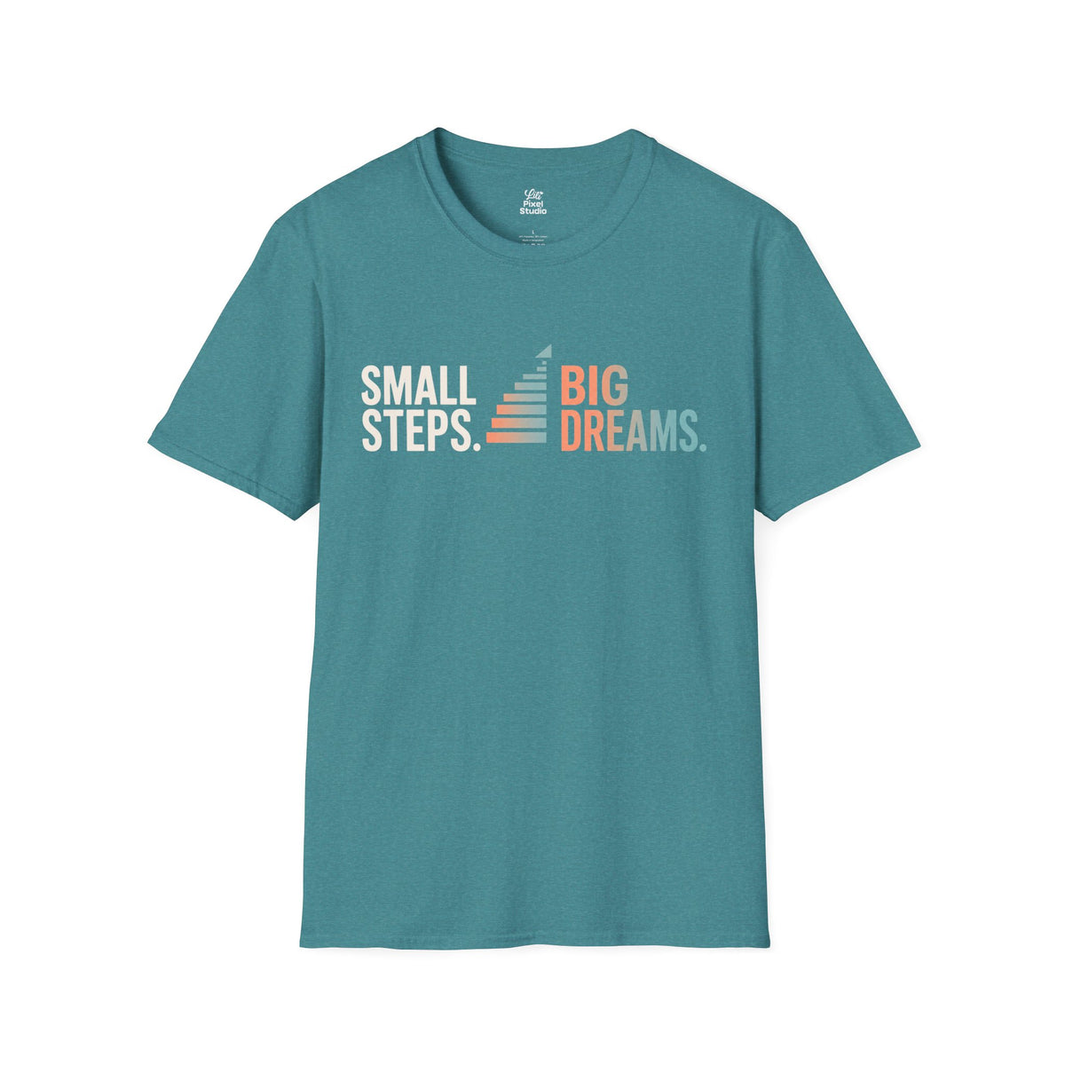 Small Steps Big Dreams Shirt, Motivational Unisex Tee, Inspirational T-Shirt, Growth Mindset Shirt, Encouragement Gift, Positive Message Tee