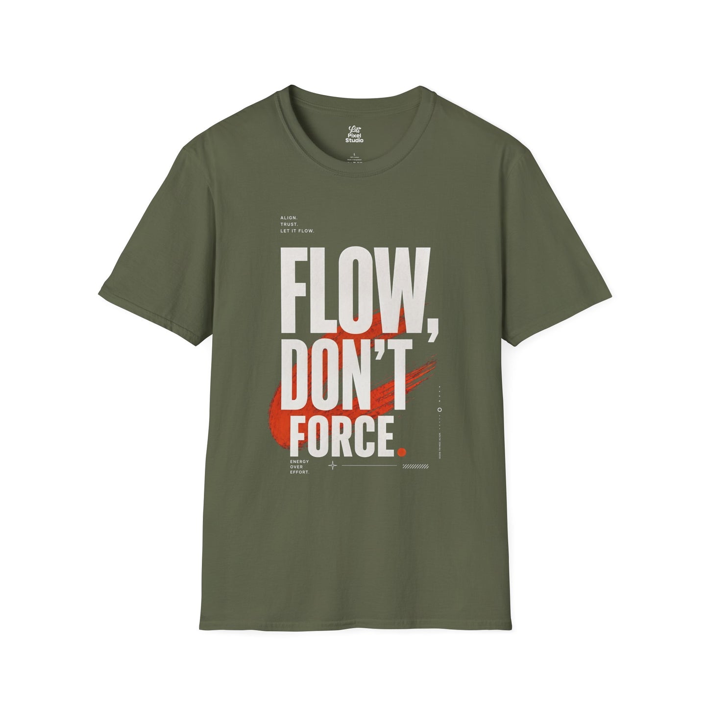 Flow Don't Force Unisex T-Shirt | Motivational Inspirational Positive Hopeful Typography, Modern Graphic Tee