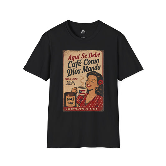Aquí Se Bebe Café Como Dios Manda Unisex T-Shirt | Vintage Spanish Coffee Poster Humor Coffee Latin Tee