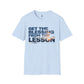 Get The Blessing From The Lesson Shirt, Inspirational Christian T-Shirt, Faith Based Graphic Tee, Motivational Unisex Shirt, Personal Growth Tee