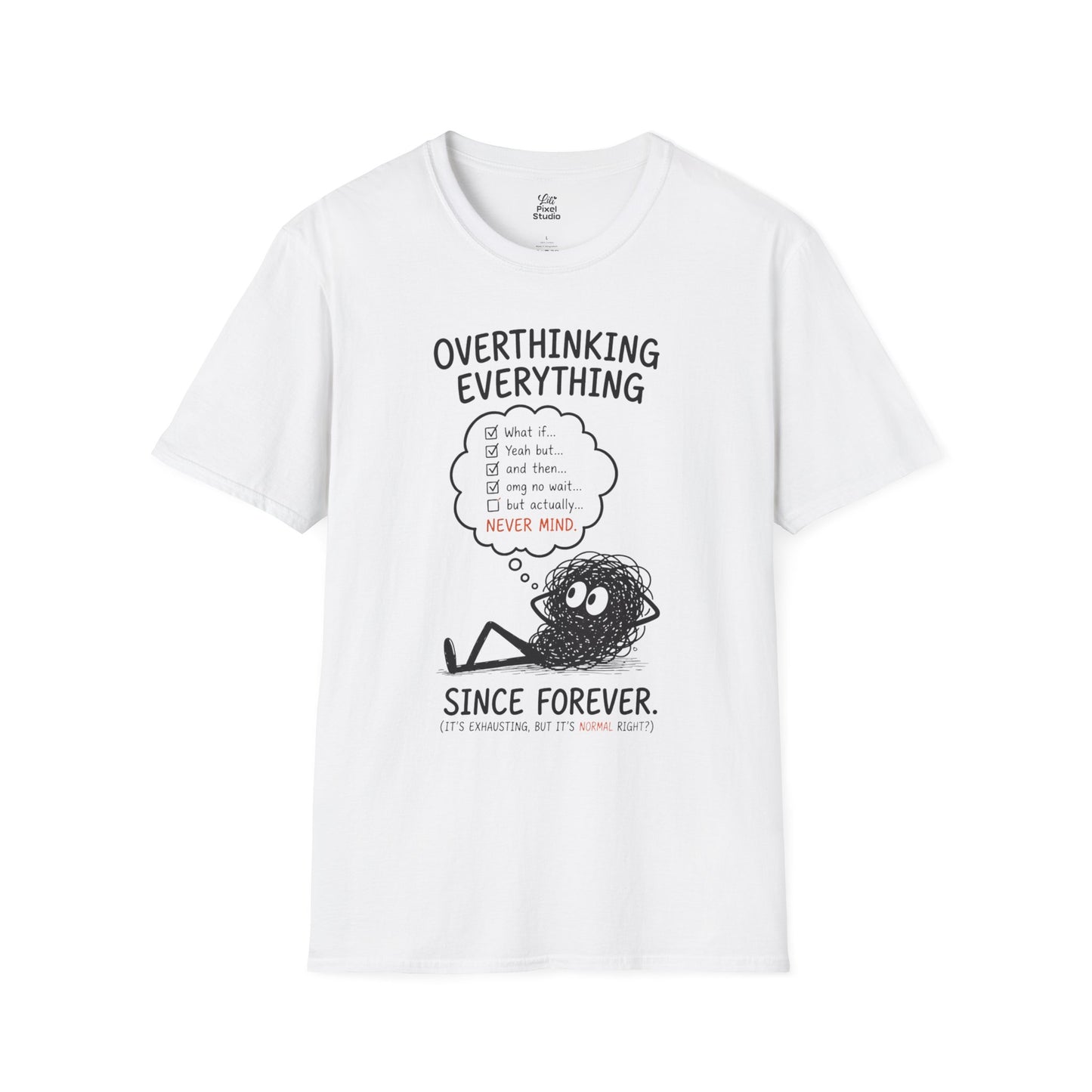 Overthinking Everything Illustration Unisex T-Shirt | Mental Health Humor, Cute Scribble Character, Funny Burned Out Tee