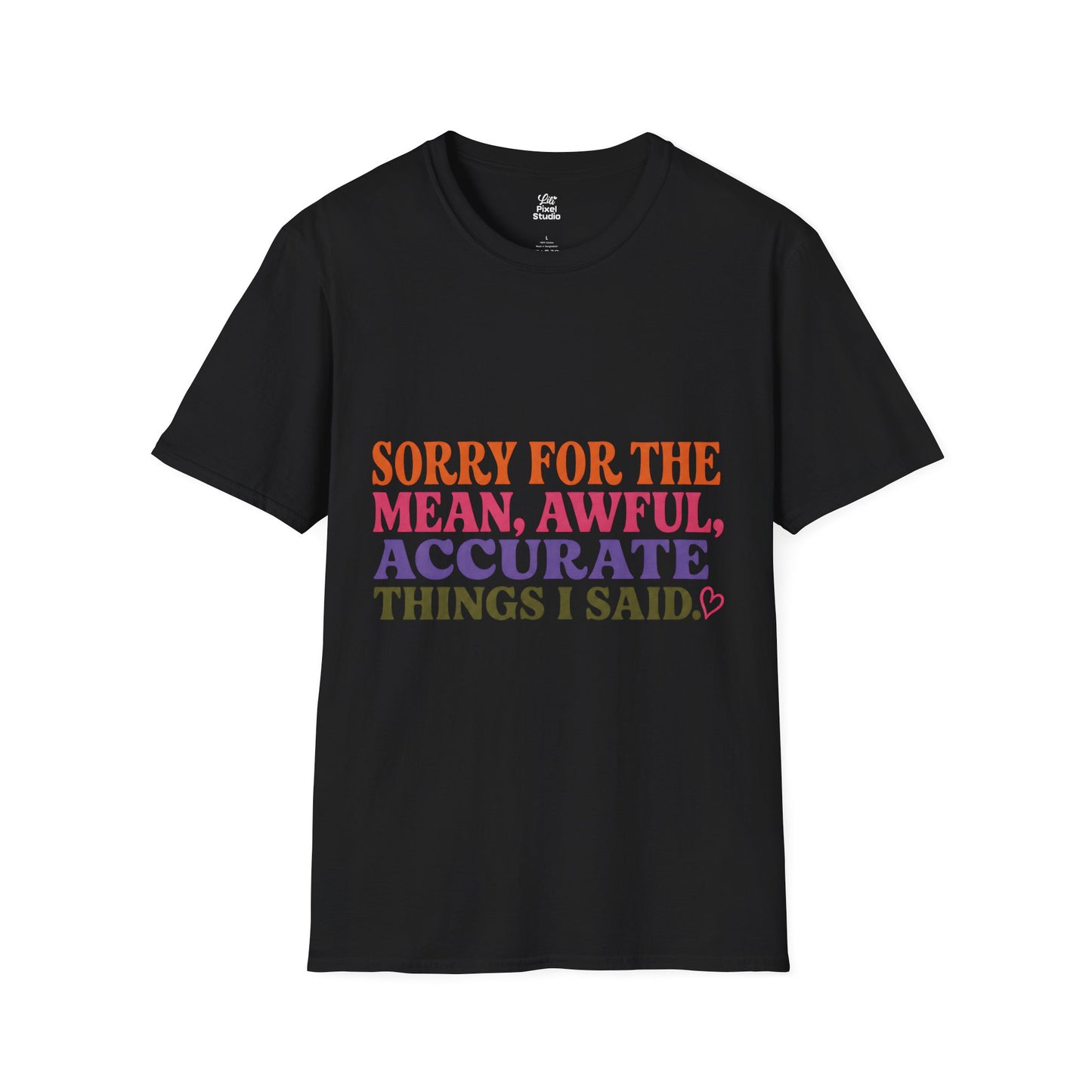 Sorry For The Mean Awful Accurate Things I Said Womens Shirt, Funny Sarcastic Tee, Petty Humor Shirt, Sassy Gift for Women