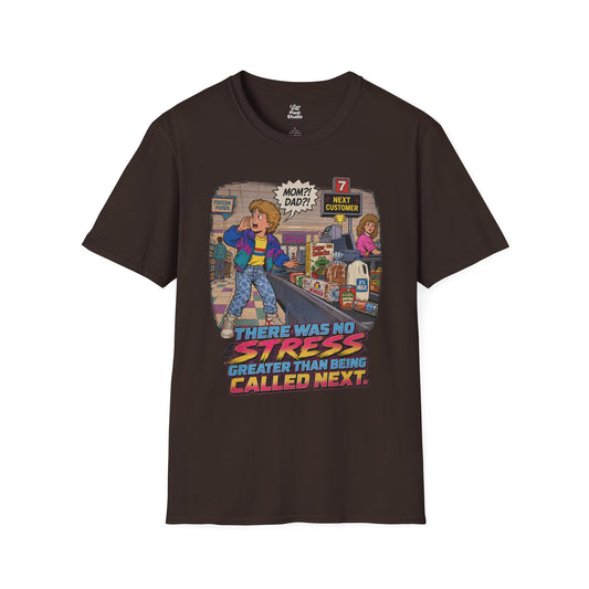 There Was No Stress Greater Than Being Called Next Mens Shirt, Funny Retro Grocery Store Tee, 80s 90s Childhood Trauma Gift