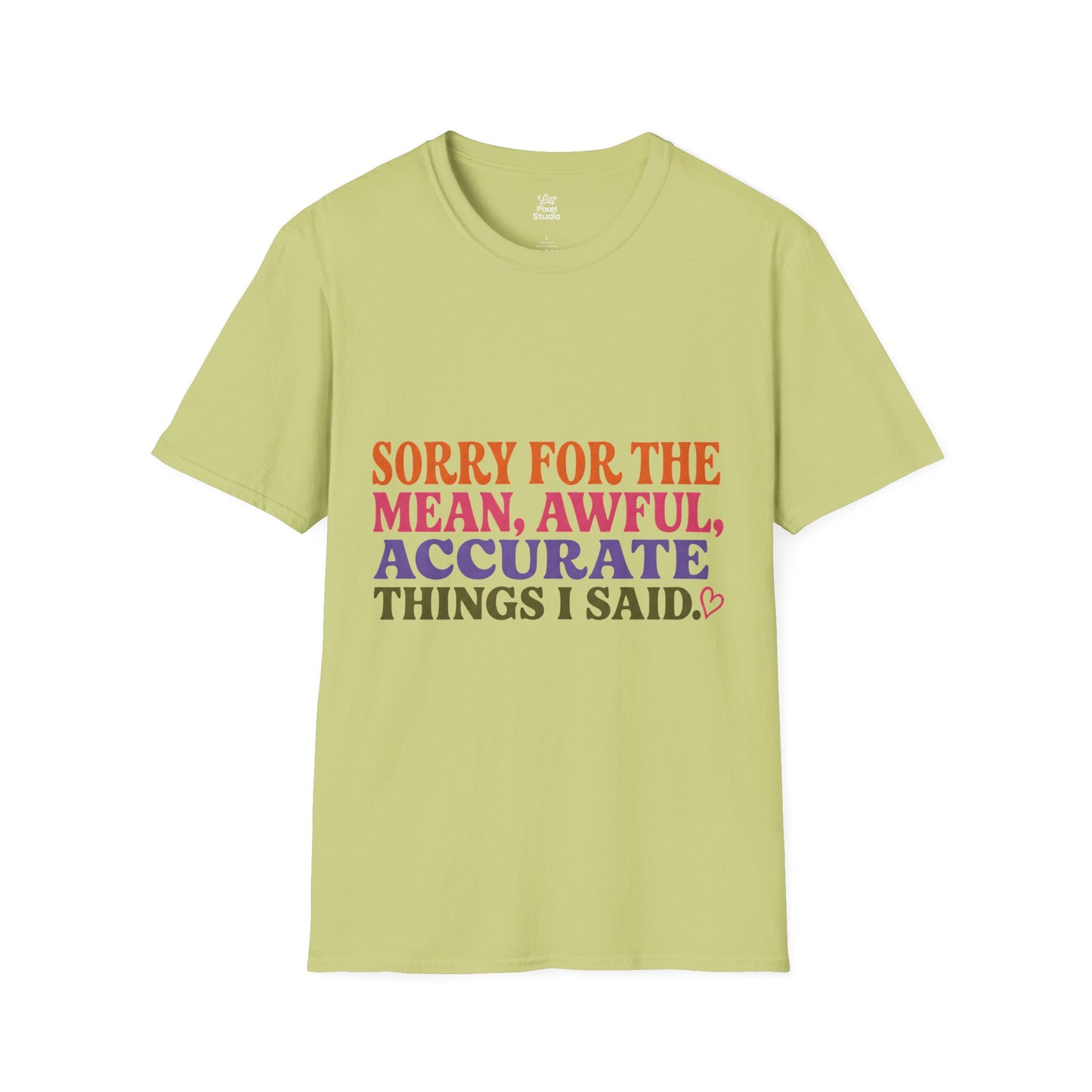Sorry For The Mean Awful Accurate Things I Said Womens Shirt, Funny Sarcastic Tee, Petty Humor Shirt, Sassy Gift for Women