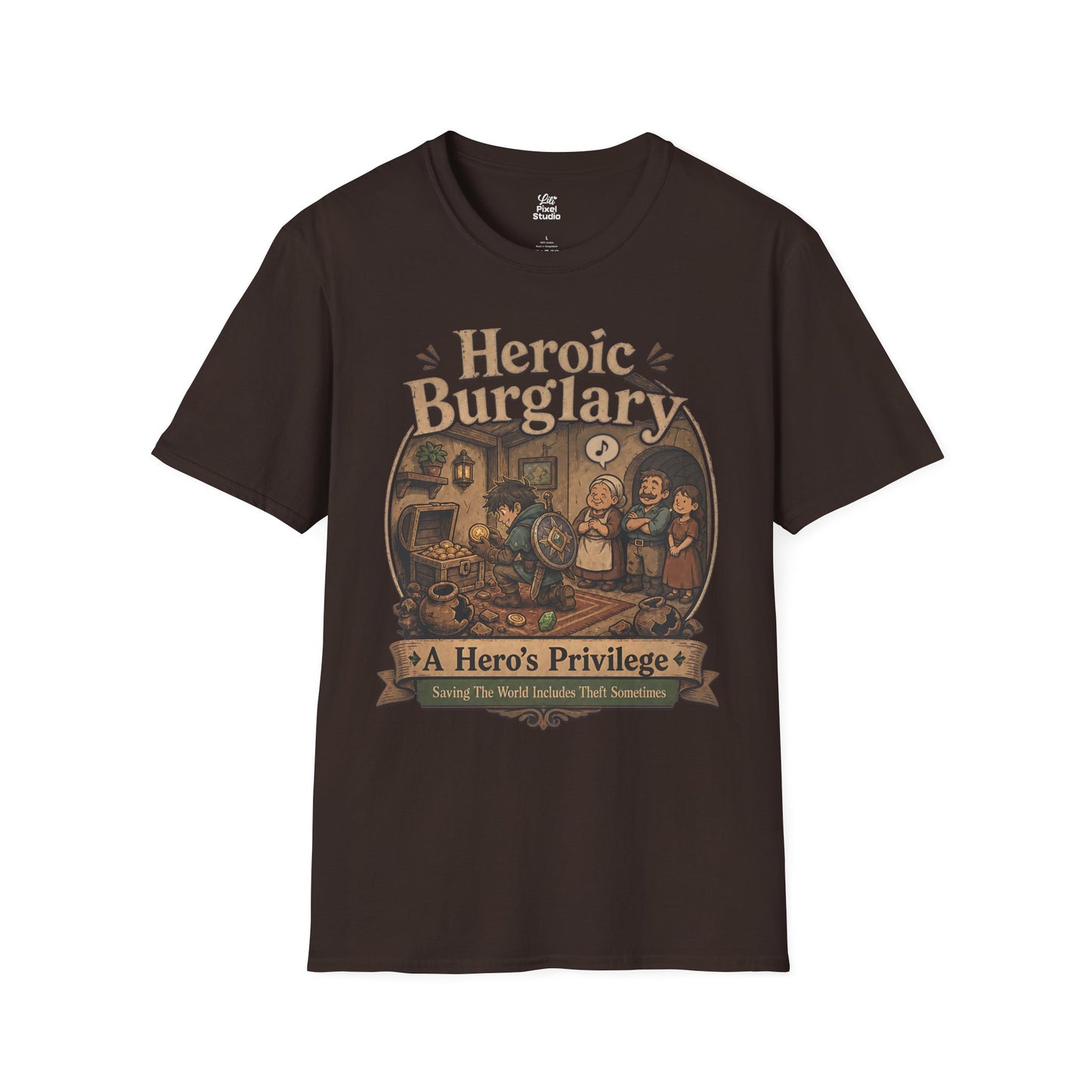Heroic Burglary Shirt, Funny RPG Gamer Unisex Tee, Fantasy Looting Humor Shirt, Questionable Game Logic Gaming T-Shirt