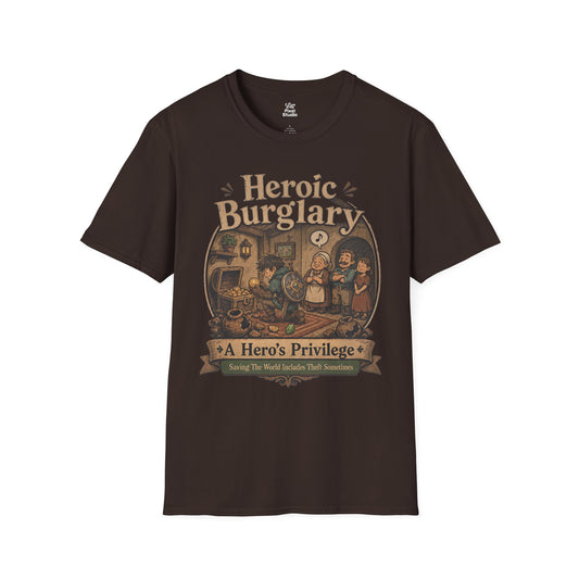 Heroic Burglary Shirt, Funny RPG Gamer Unisex Tee, Fantasy Looting Humor Shirt, Questionable Game Logic Gaming T-Shirt