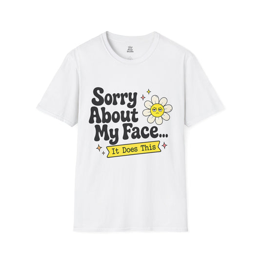 Sorry About My Face It Does This Womens Shirt, Funny Introvert Tee, Resting Face Graphic T-Shirt, Petty And Prosperous Top
