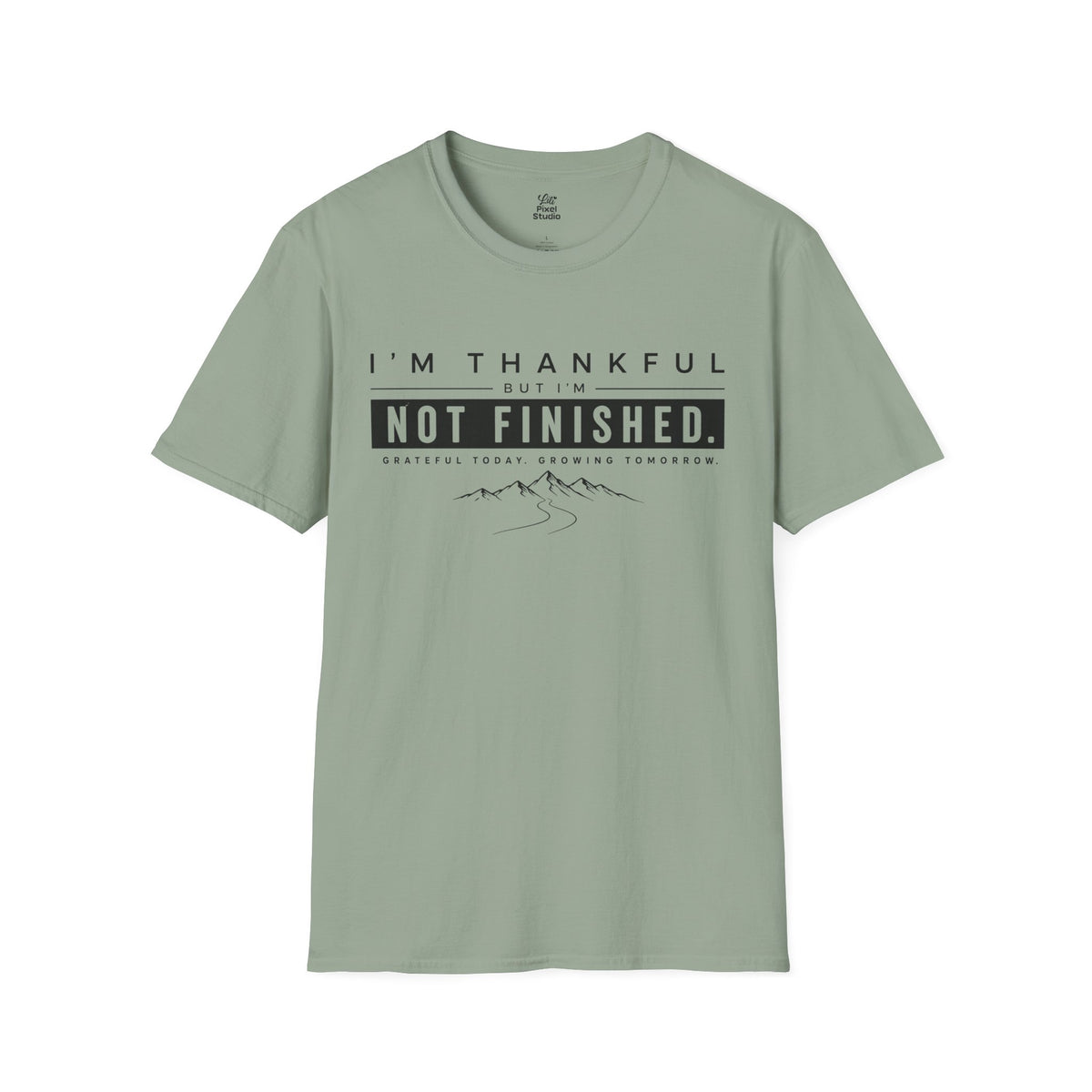 I’m Thankful But I’m Not Finished Shirt, Gratitude T-Shirt, Motivational Unisex Tee, Personal Growth Shirt, Inspirational Gift, Goal Getter Tee