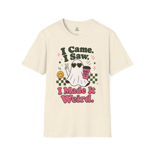 I Came I Saw I Made It Weird Womens Shirt, Funny Ghost Tee, Chaos Coordinator Shirt, Introvert Humor Gift, Quirky Graphic Tee