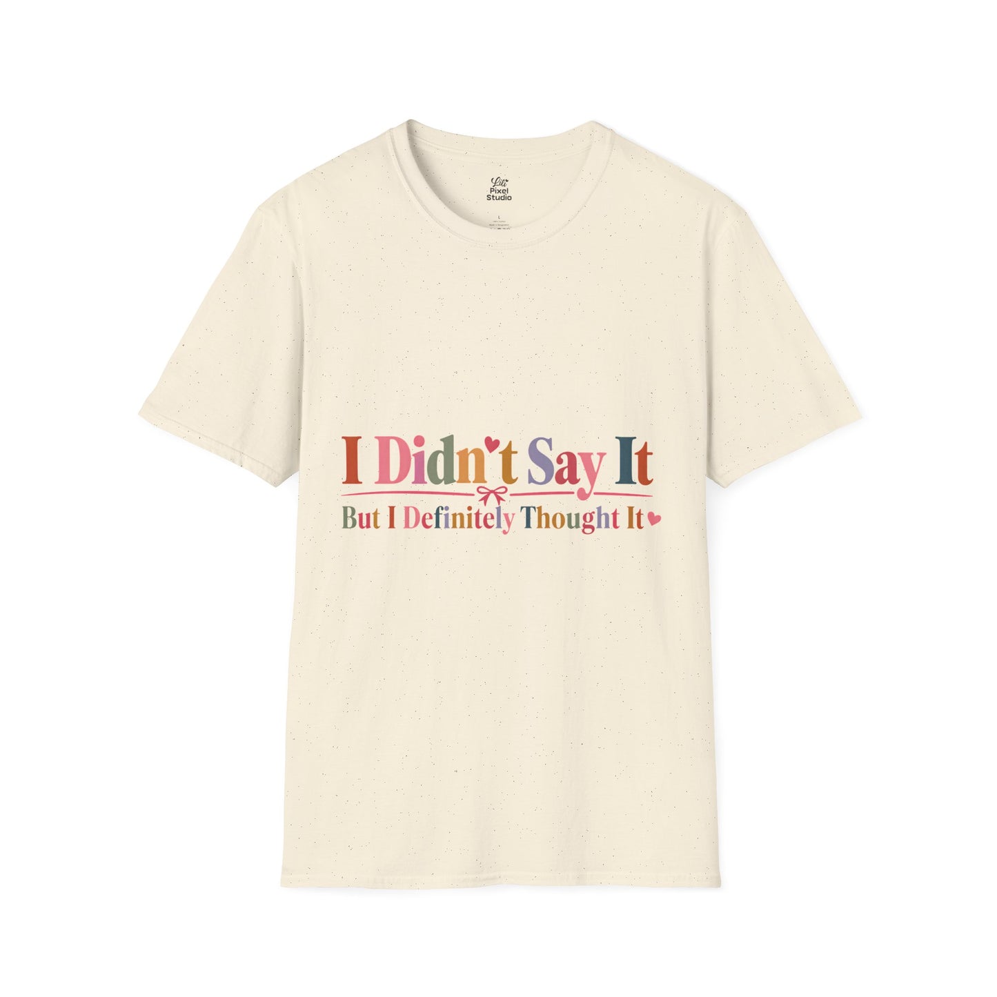 I Didn't Say It But I Definitely Thought It Womens Shirt, Funny Sarcastic Tee, Petty Humor T-Shirt, Sassy Graphic Gift for Women