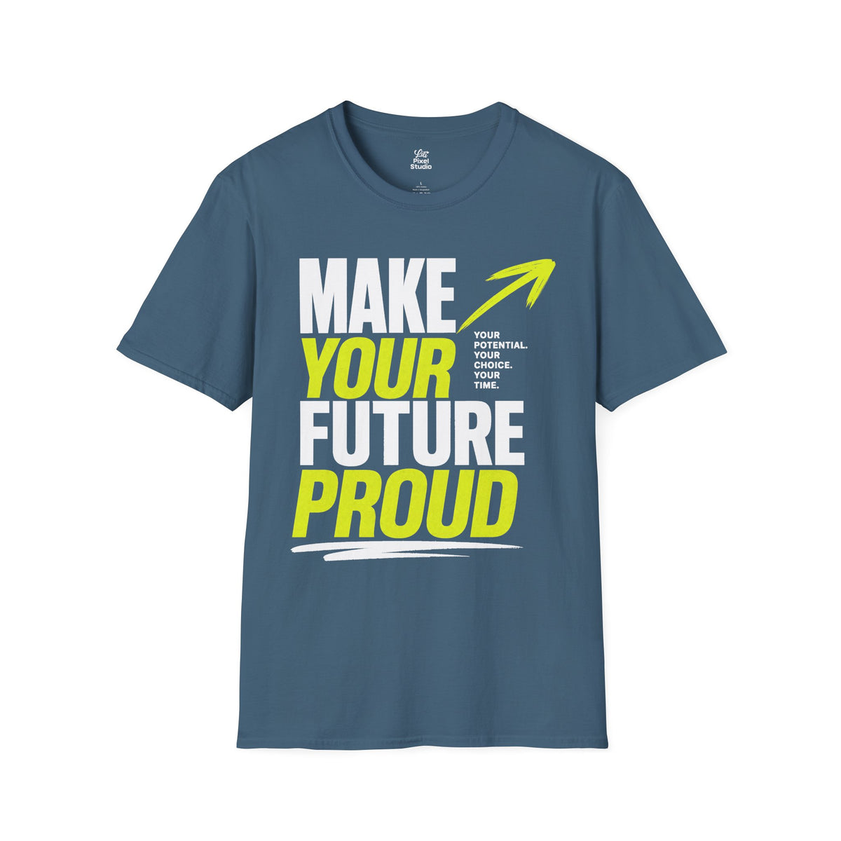 Make Your Future Proud Shirt, Motivational Unisex Tee, Inspirational T-Shirt, Goal Getter Shirt, Personal Growth Tee, Graduation Gift