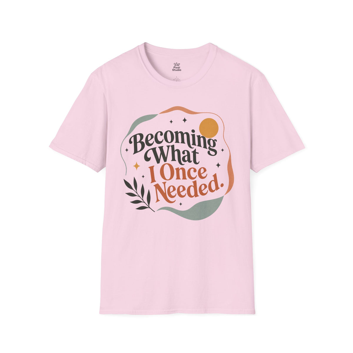 Becoming What I Once Needed Shirt, Inspirational Unisex Tee, Personal Growth Shirt, Motivational Gift, Faith Inspired Encouragement Tee