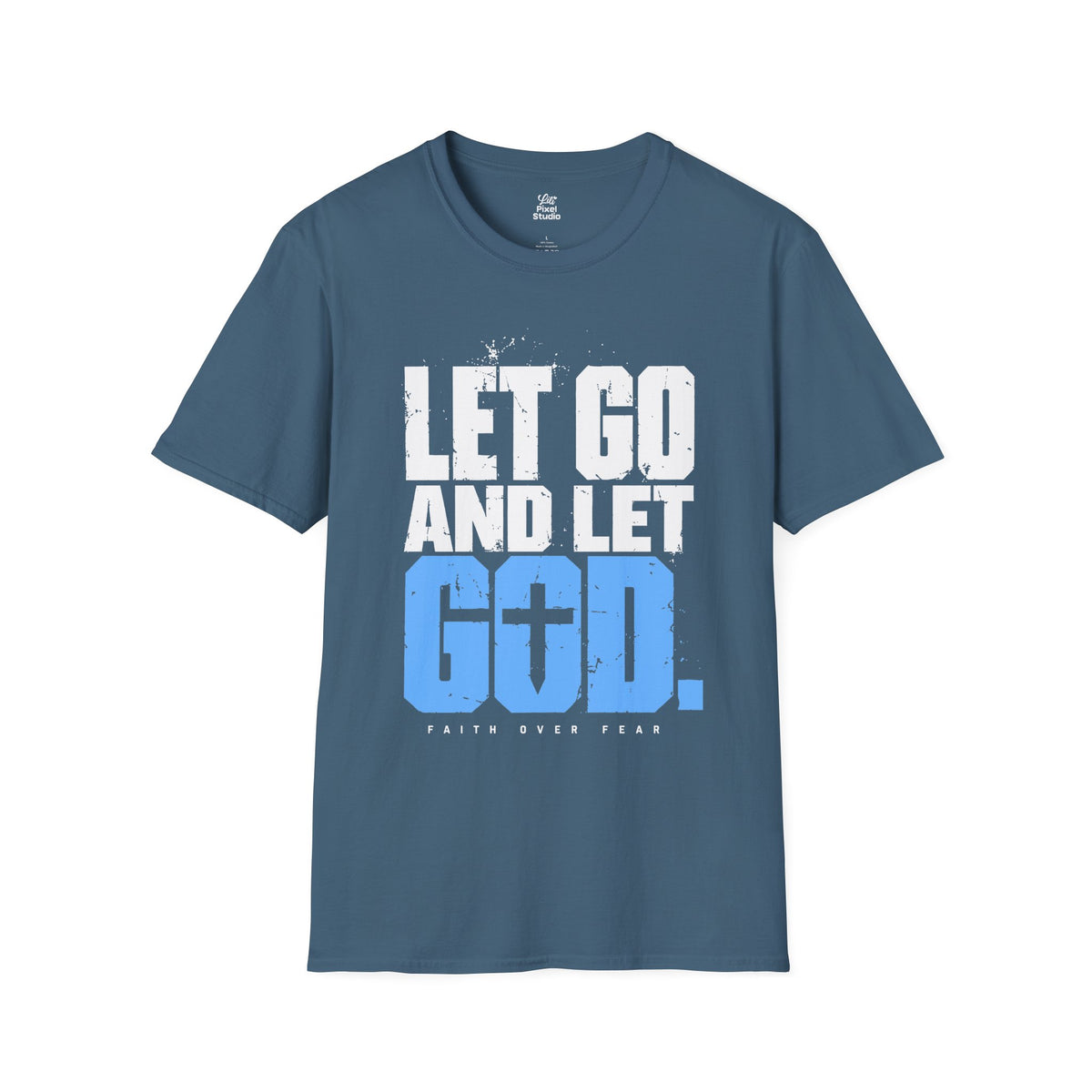Let Go And Let God Shirt, Christian Faith T-Shirt, Faith Over Fear Graphic Tee, Christian Encouragement Gift, Inspirational Unisex Shirt