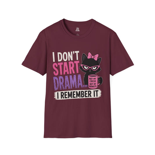 I Don't Start Drama I Remember It Shirt, Funny Cat Lover Tee, Sarcastic Women's Graphic T-Shirt, Petty And Prosperous Top