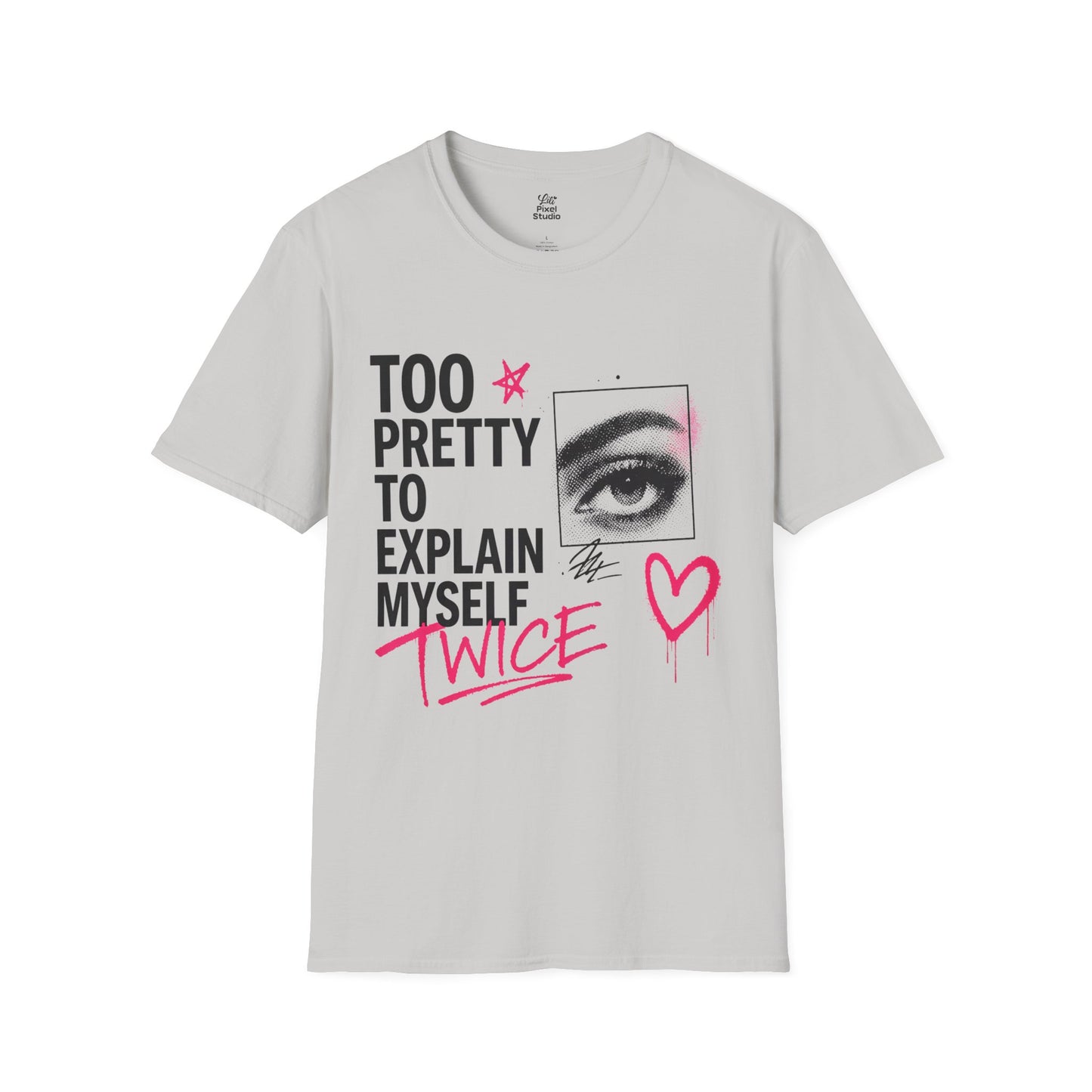 Too Pretty To Explain Myself Twice Shirt, Funny Sarcastic Graphic Tee, Trendy Gen Z Fashion Shirt, Main Character Energy Top