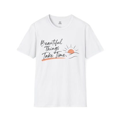 Beautiful Things Take Time Shirt, Inspirational Unisex Tee, Christian Encouragement Shirt, Faith Based Gift, Personal Growth T-Shirt