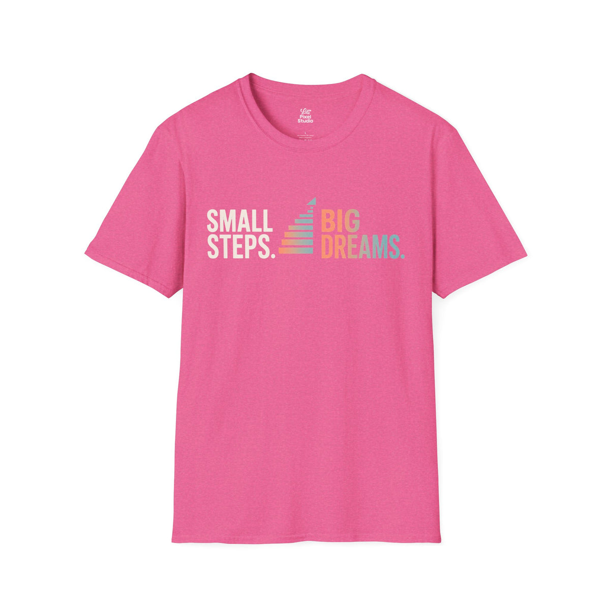 Small Steps Big Dreams Shirt, Motivational Unisex Tee, Inspirational T-Shirt, Growth Mindset Shirt, Encouragement Gift, Positive Message Tee