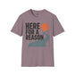 Here For A Reason Shirt, Hope Inspirational Unisex Tee, Faith Based Shirt, Purpose Shirt, Christian Encouragement Gift, Motivational T-Shirt