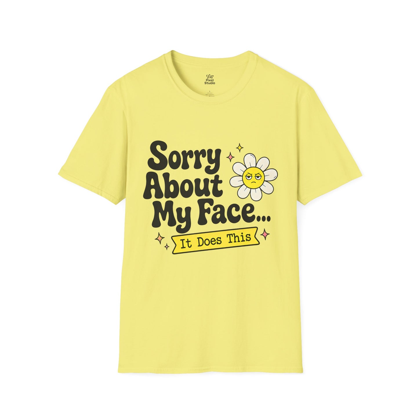 Sorry About My Face It Does This Womens Shirt, Funny Introvert Tee, Resting Face Graphic T-Shirt, Petty And Prosperous Top