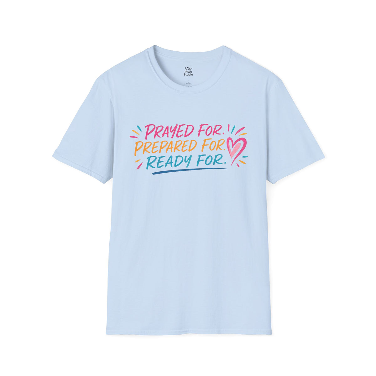 Prayed For Prepared For Ready For Shirt, Christian Inspirational Unisex Tee, Faith Based Shirt, Answered Prayer Gift, Christian Tee