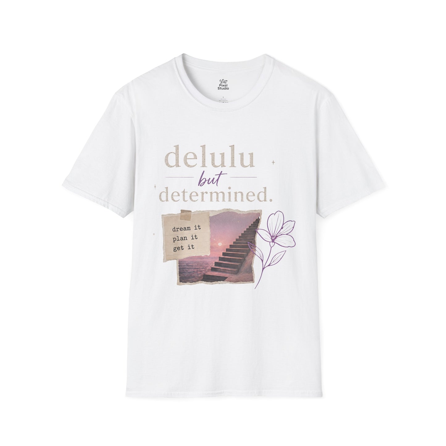 Delulu But Determined Women's Graphic T-Shirt | dreamy stairway photo, floral sketch, motivational text