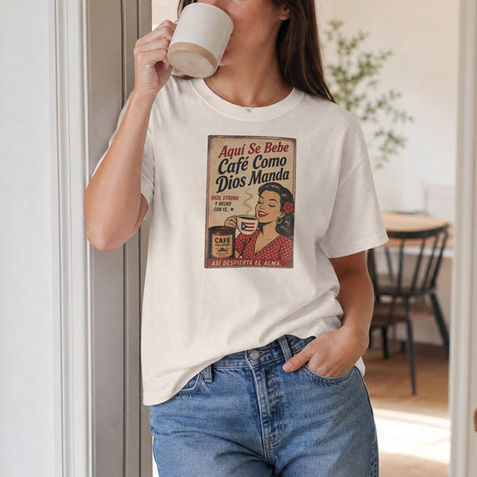 Aquí Se Bebe Café Como Dios Manda Unisex T-Shirt | Vintage Spanish Coffee Poster Humor Coffee Latin Tee