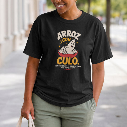 Arroz Con Culo Unisex T-Shirt | Funny Spanish Rice Pun Latin Puerto Rican Humor Tee
