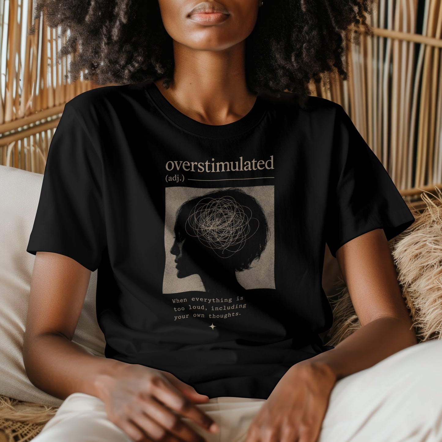 Overstimulated When Everything Is Too Loud Life Defined Unisex T-shirt | Motivational Mental Health Funny Humor Tee