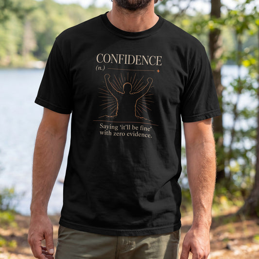 Confidence Life Defined Unisex T-Shirt | Funny Confidence Illustration, Funny Quote Self Help Motivational Sarcastic Humor Tee