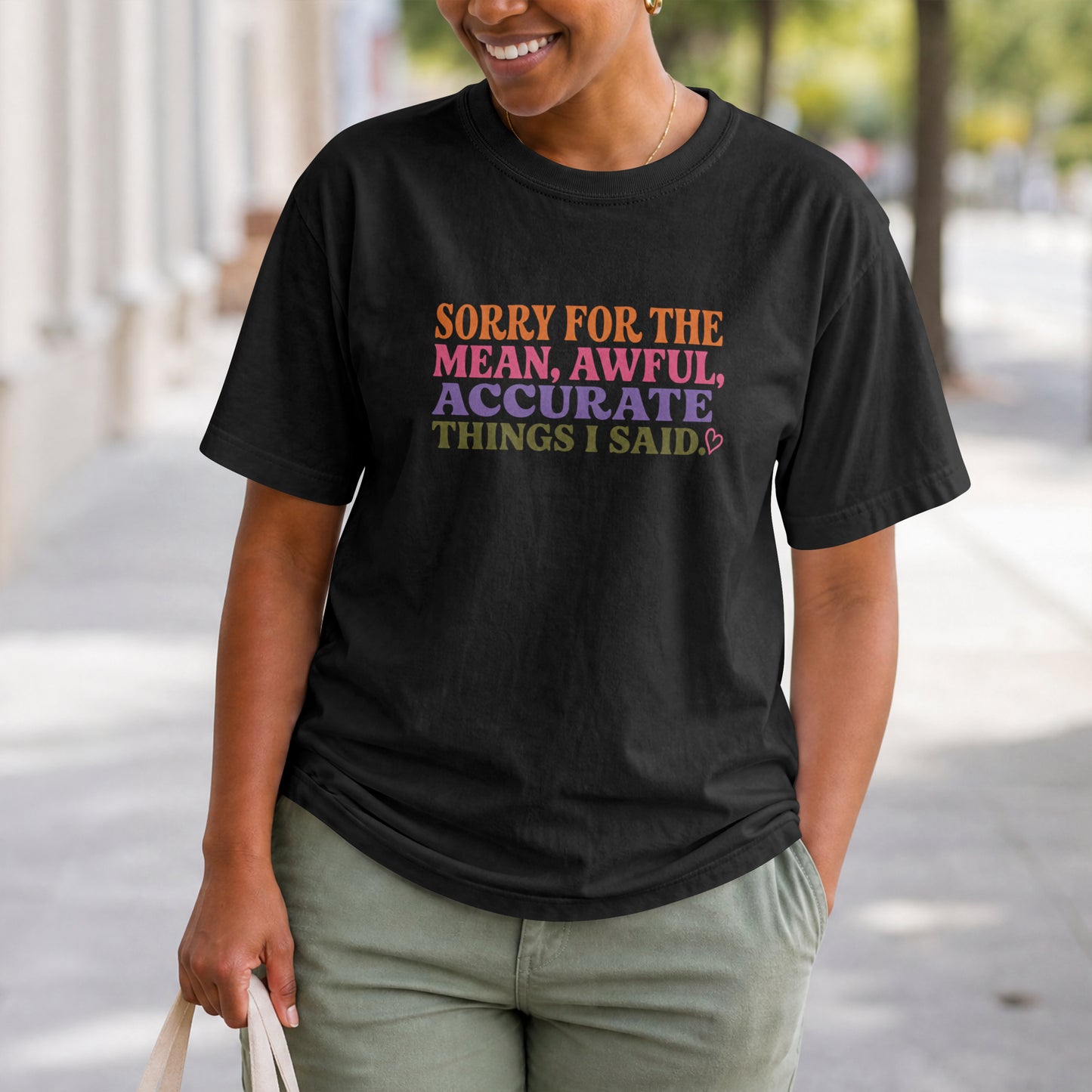 Sorry For The Mean Awful Accurate Things I Said Womens Shirt, Funny Sarcastic Tee, Petty Humor Shirt, Sassy Gift for Women