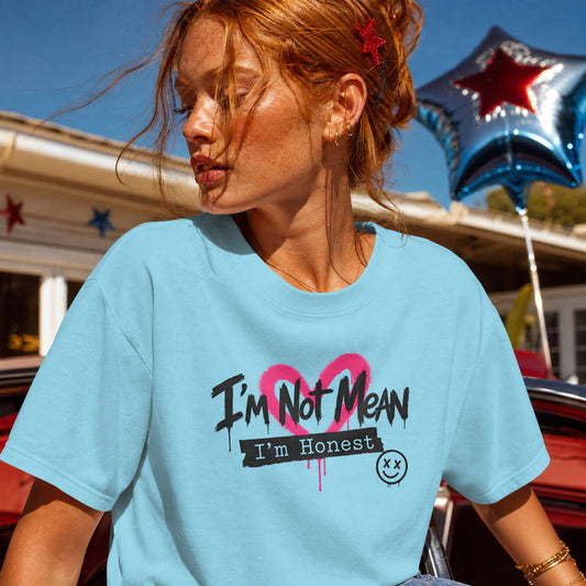 I'm Not Mean I'm Honest Shirt, Funny Sarcastic Women's Tee, Brutally Honest Graphic T-Shirt, Petty And Prosperous Top