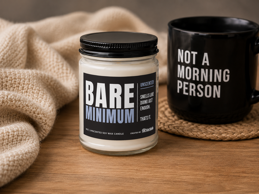Bare Minimum Candle, Unscented Soy Wax Candle, Funny Minimalist Candle Gift, Sarcastic Self Care Gift, 9oz Clear Jar Candle