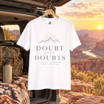 Doubt Your Doubts Shirt, Motivational Unisex Tee, You Are Stronger Than You Think Shirt, Inspirational T-Shirt, Confidence Gift