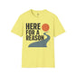Here For A Reason Shirt, Hope Inspirational Unisex Tee, Faith Based Shirt, Purpose Shirt, Christian Encouragement Gift, Motivational T-Shirt