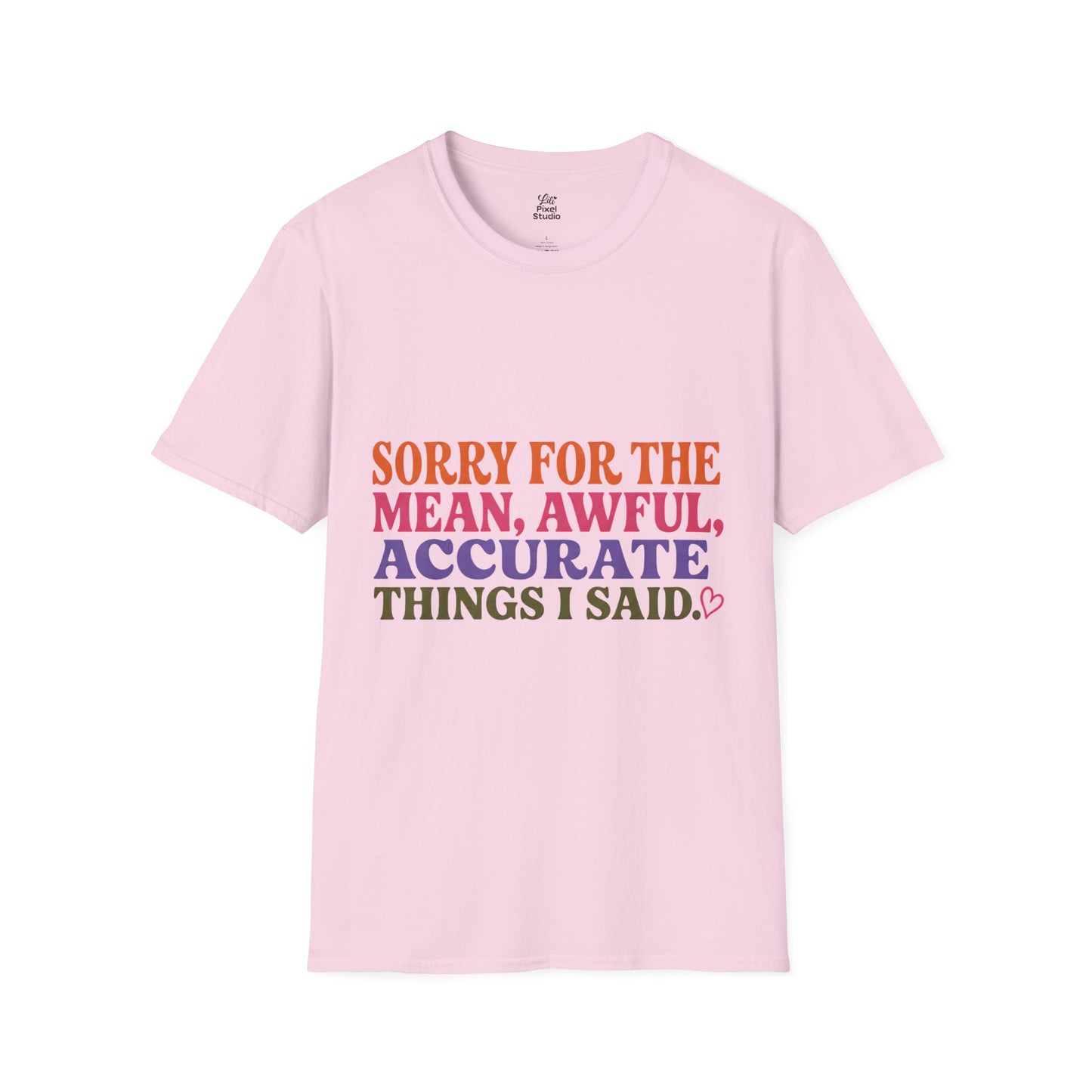 Sorry For The Mean Awful Accurate Things I Said Womens Shirt, Funny Sarcastic Tee, Petty Humor Shirt, Sassy Gift for Women