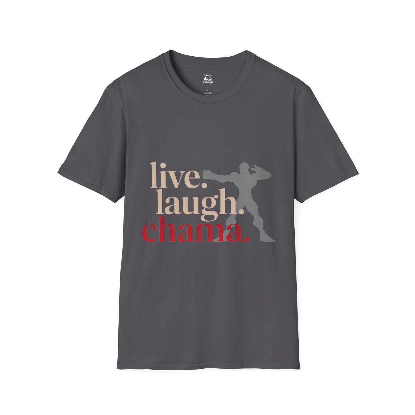 Live Laugh Chama Unisex Shirt, Funny Gym Meme Tee, Motivational Combat Shirt, Workout Humor Gift for Fighters And Meme Lovers