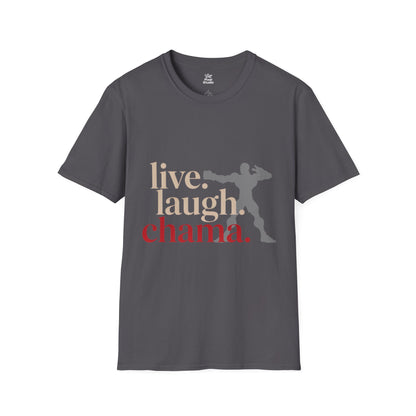 Live Laugh Chama Unisex Shirt, Funny Gym Meme Tee, Motivational Combat Shirt, Workout Humor Gift for Fighters And Meme Lovers
