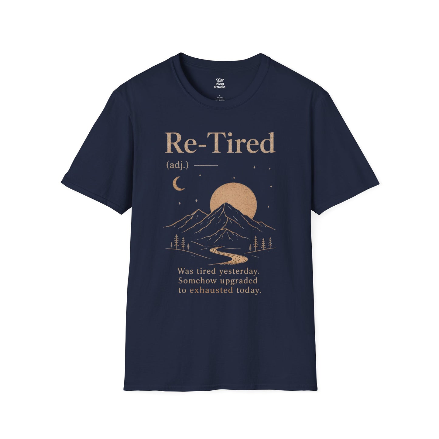 Re-Tired Life Defined Unisex Graphic T-Shirt | Burnout Self Aware Humor, Sarcastic, Funny Gift Tee
