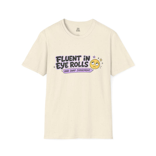 Fluent In Eye Rolls And Snap Judgment Womens Shirt, Funny Sarcastic Tee, Sassy Graphic Shirt, Side Eye Humor Gift for Women