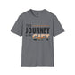 The Journey Is The Gift Shirt, Inspirational Unisex Tee, Motivational Shirt, Personal Growth Gift, Adventure T-Shirt, Encouragement Gift