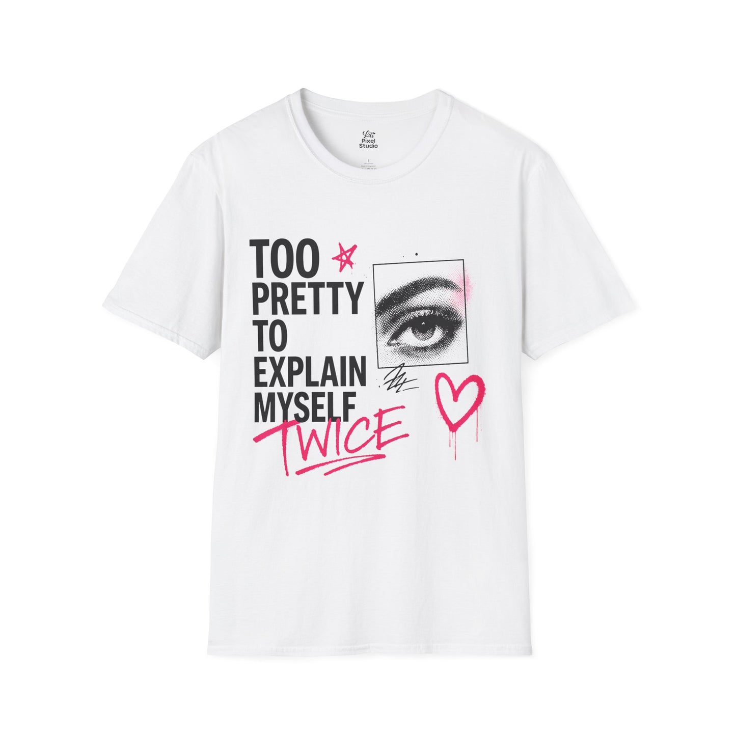 Too Pretty To Explain Myself Twice Shirt, Funny Sarcastic Graphic Tee, Trendy Gen Z Fashion Shirt, Main Character Energy Top