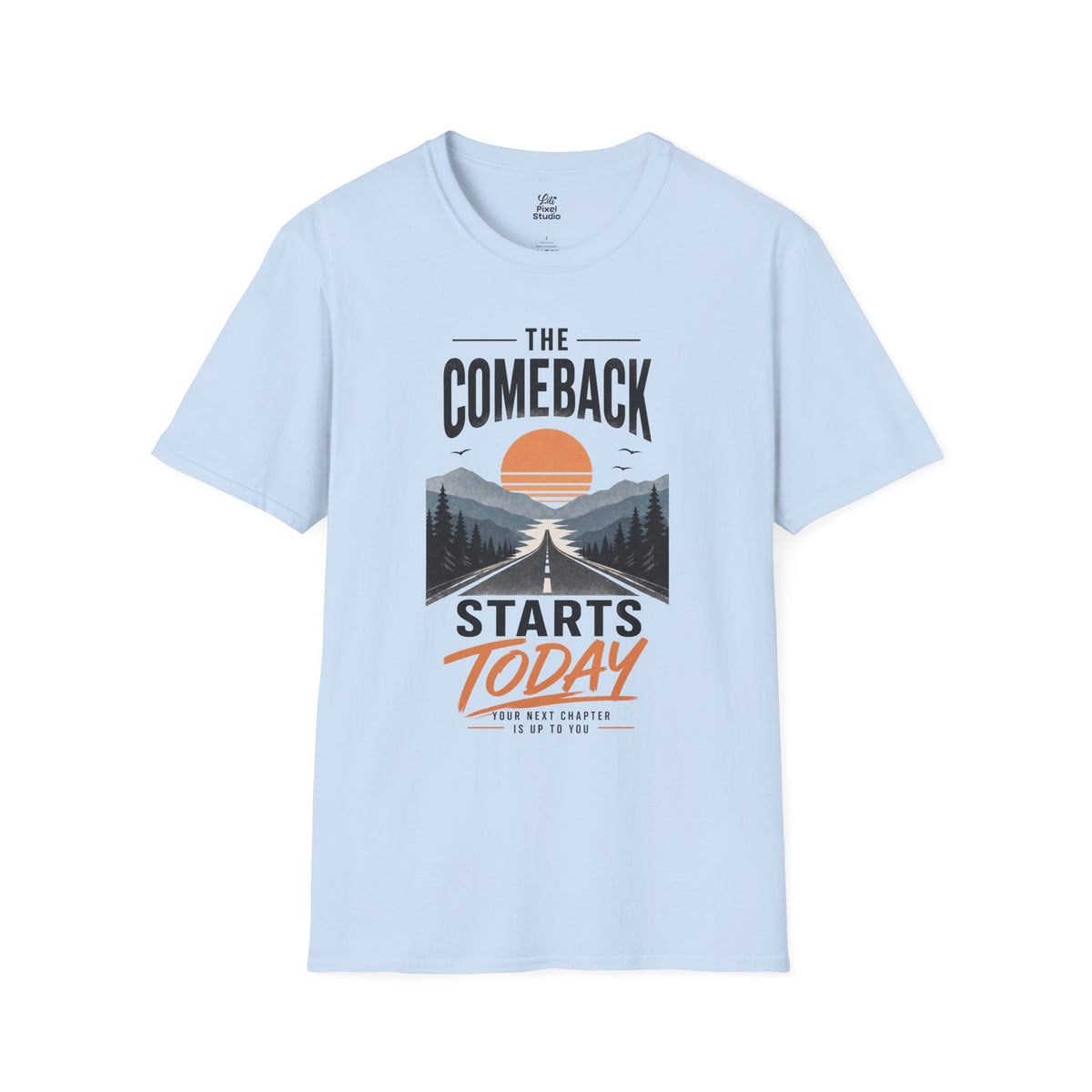 The Comeback Starts Today Shirt, Motivational Unisex Tee, New Beginnings T-Shirt, Inspirational Shirt, Fresh Start Gift, Personal Growth Tee