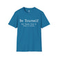 Be Yourself But Maybe Tone It Down A Little Shirt, Funny Sarcastic Women's Tee, Petty And Prosperous Graphic T-Shirt