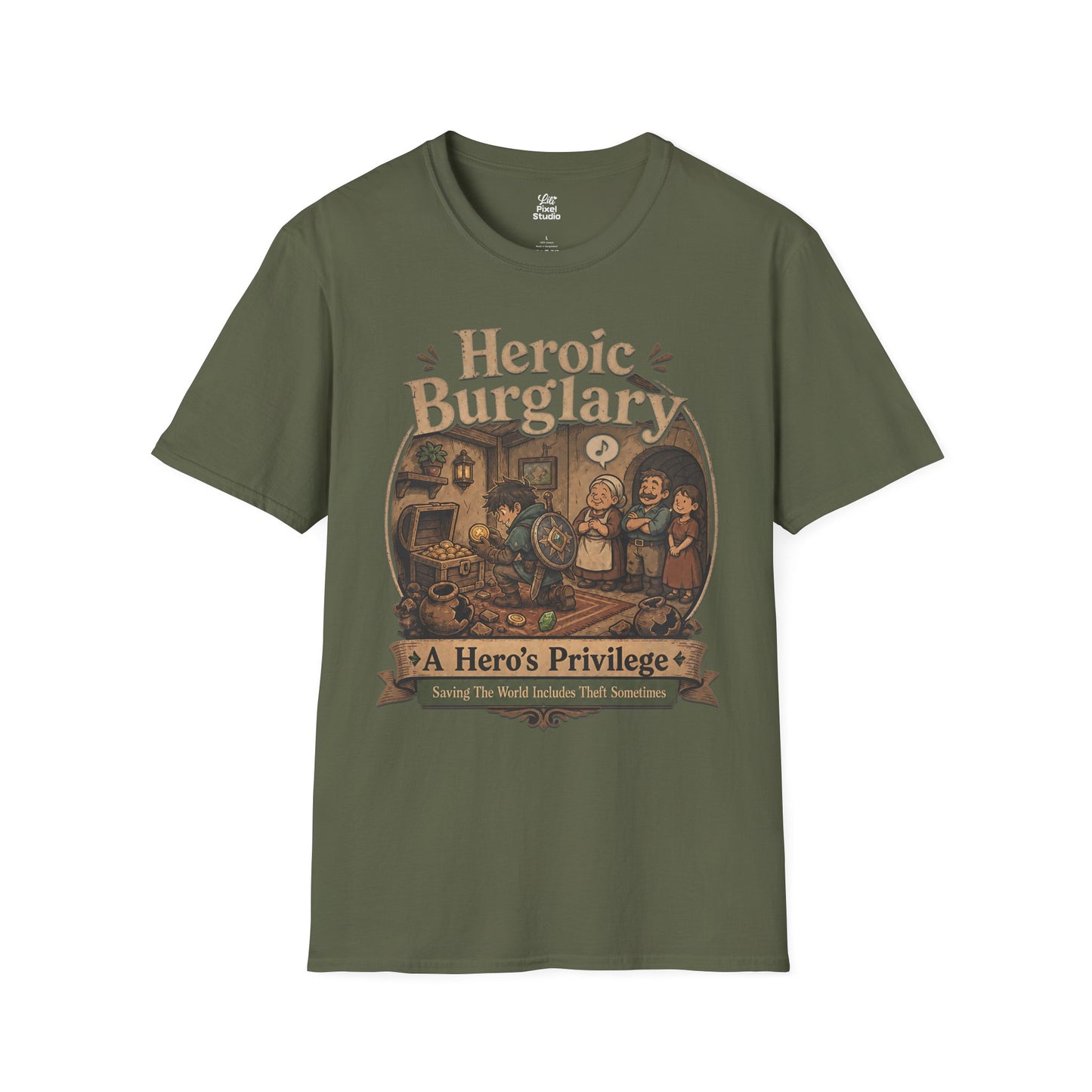 Heroic Burglary Shirt, Funny RPG Gamer Unisex Tee, Fantasy Looting Humor Shirt, Questionable Game Logic Gaming T-Shirt