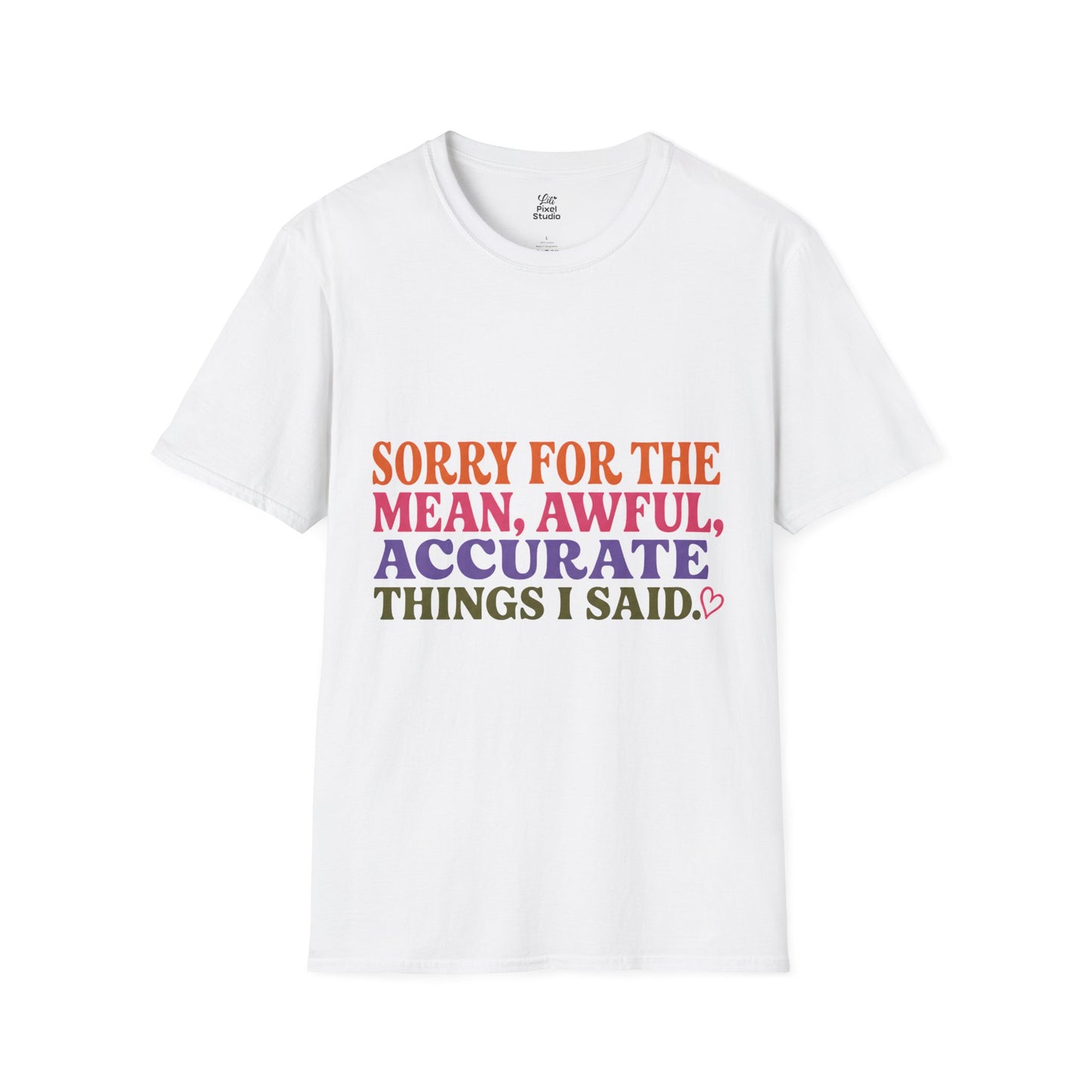 Sorry For The Mean Awful Accurate Things I Said Womens Shirt, Funny Sarcastic Tee, Petty Humor Shirt, Sassy Gift for Women