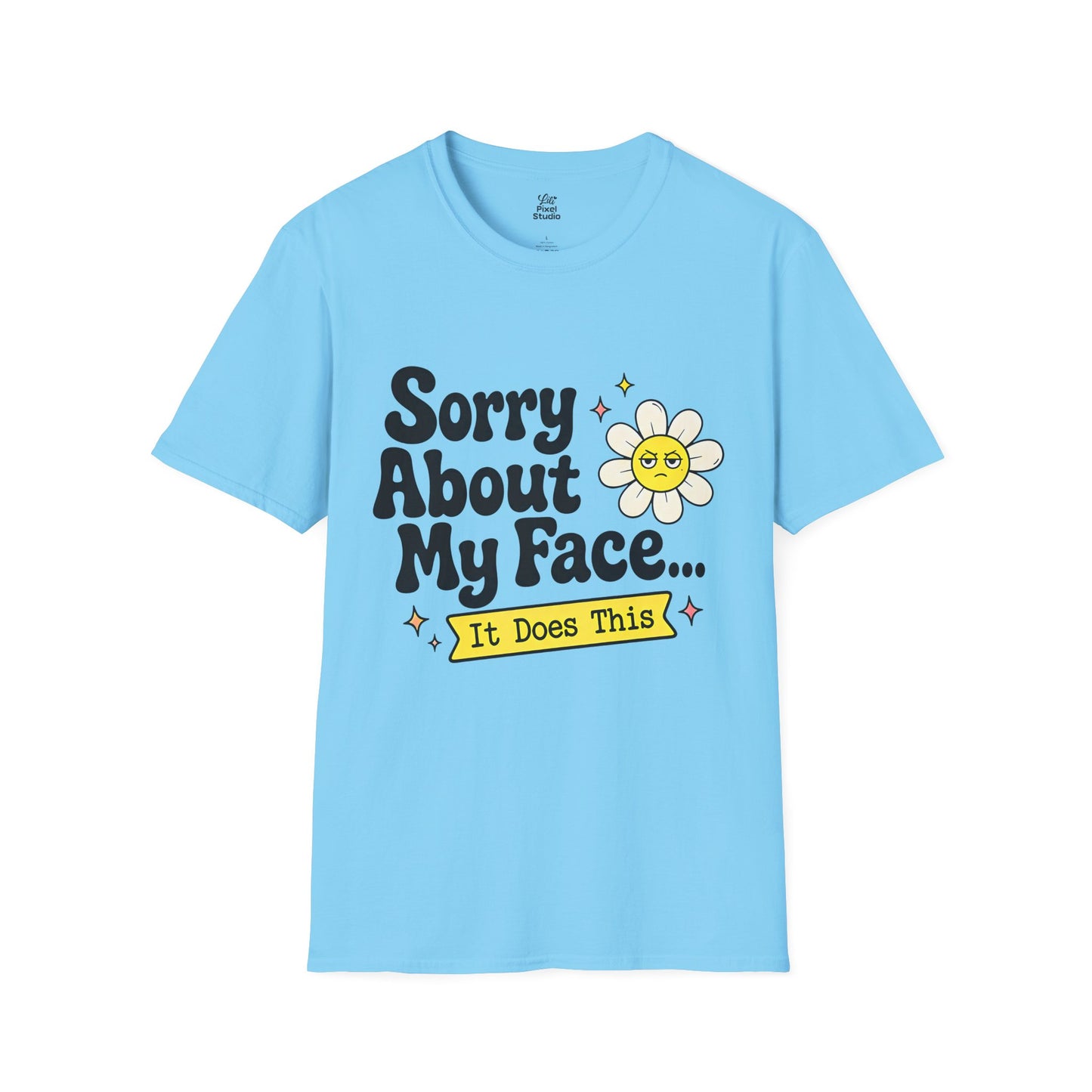 Sorry About My Face It Does This Womens Shirt, Funny Introvert Tee, Resting Face Graphic T-Shirt, Petty And Prosperous Top