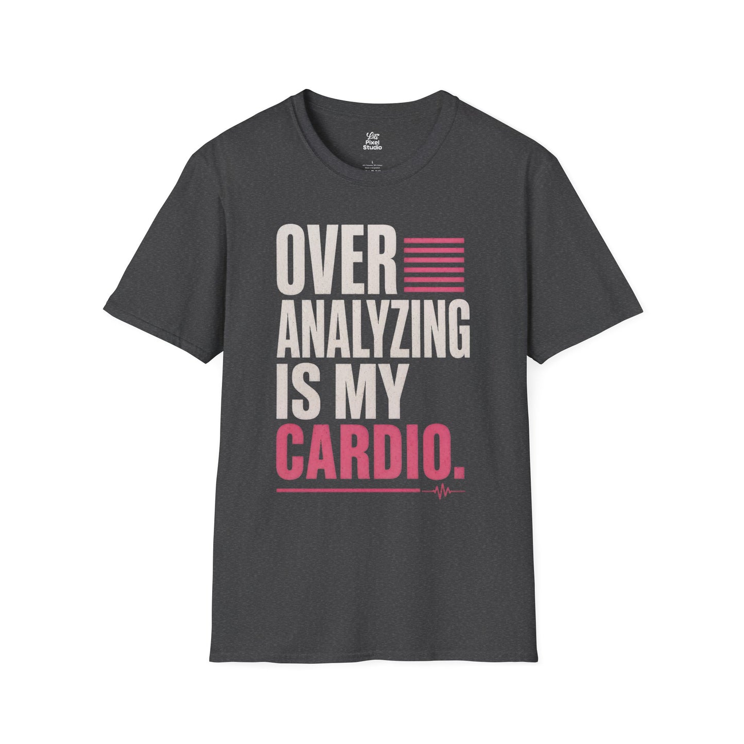 Over Analyzing Is My Cardio Unisex T-Shirt | Funny Psychology Anxiety Quote Tee Self Care Apparel