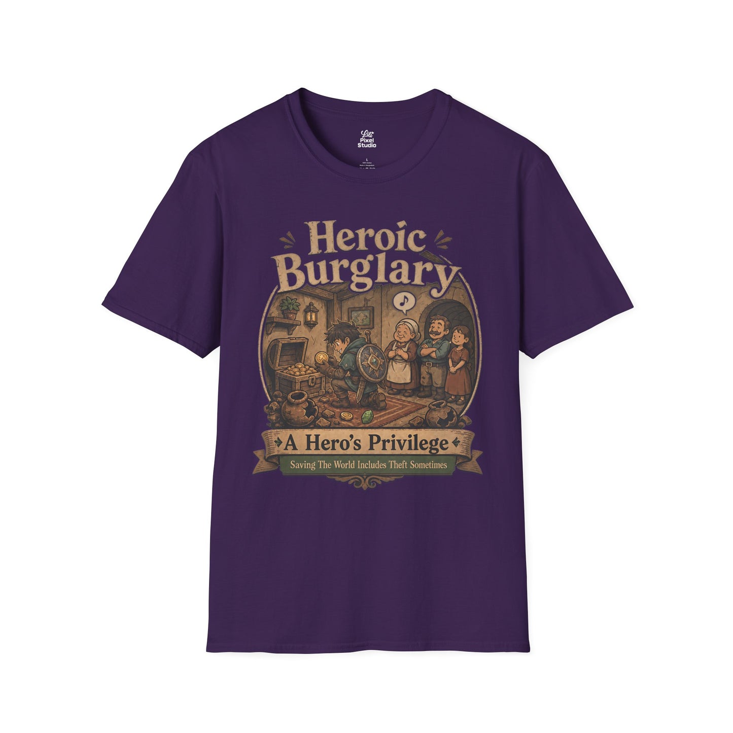 Heroic Burglary Shirt, Funny RPG Gamer Unisex Tee, Fantasy Looting Humor Shirt, Questionable Game Logic Gaming T-Shirt