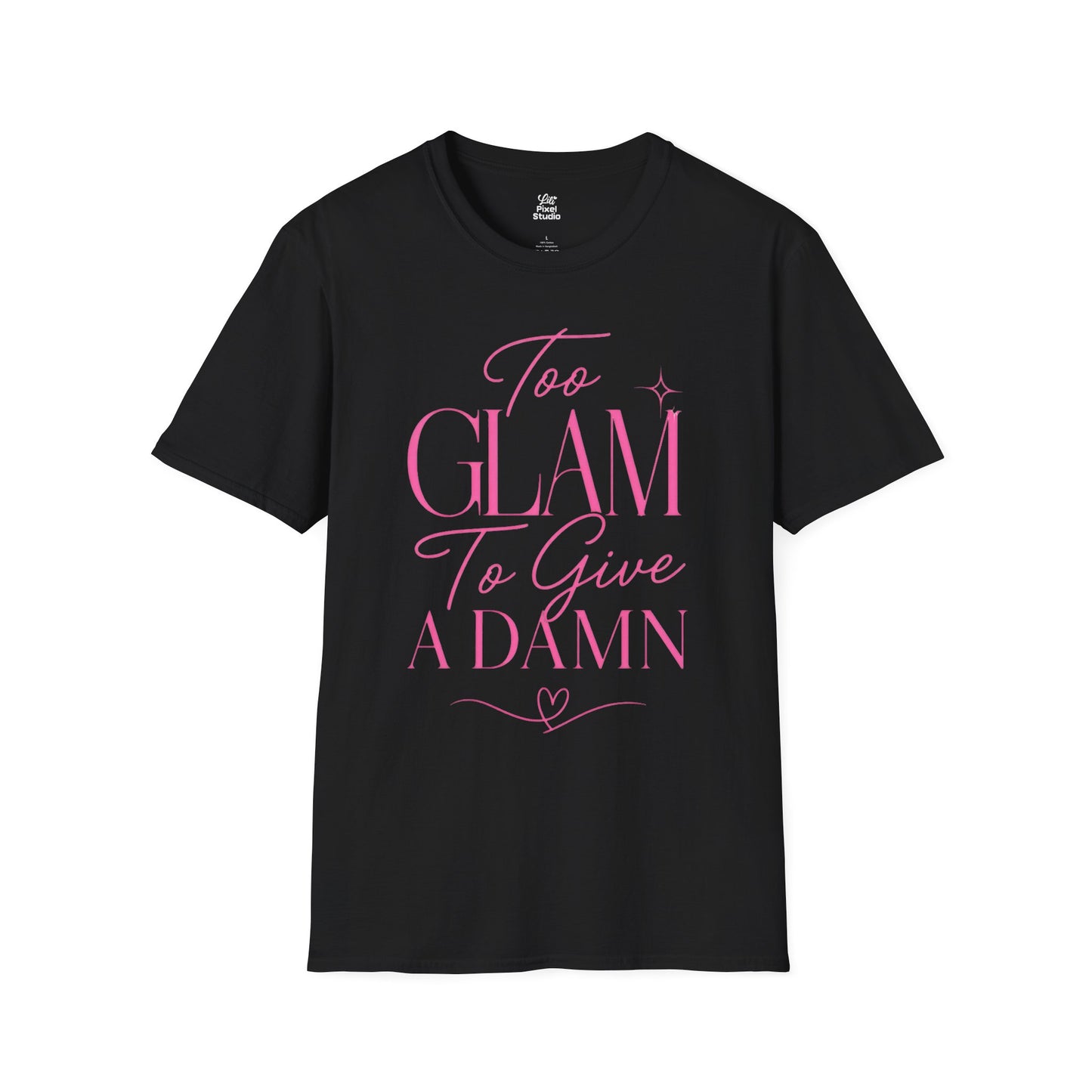 Too Glam To Give A Damn Shirt, Funny Sassy Graphic Tee, Trendy Women's Fashion Shirt, Petty And Prosperous Apparel