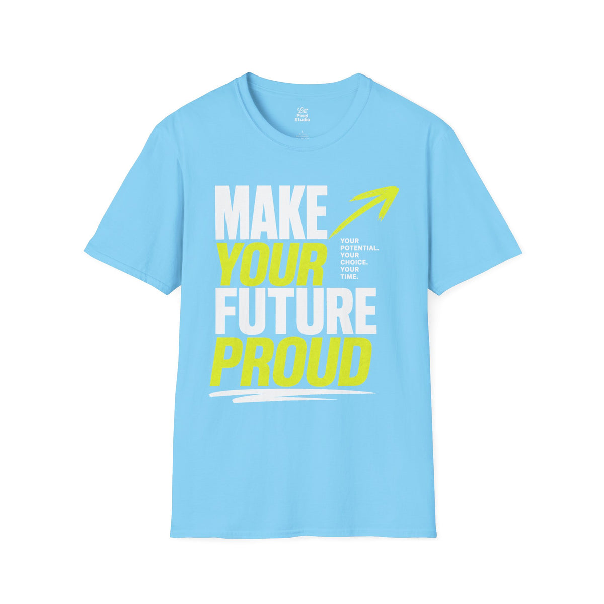 Make Your Future Proud Shirt, Motivational Unisex Tee, Inspirational T-Shirt, Goal Getter Shirt, Personal Growth Tee, Graduation Gift